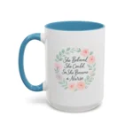 Motivational Nurse Mug – She Believed She Could, So She Became a Nurse - Image 21