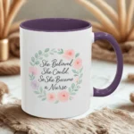 Motivational Nurse Mug – She Believed She Could, So She Became a Nurse - Image 47