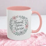 Thank You Nurse Mug – Floral Appreciation Gift for Healthcare Heroes