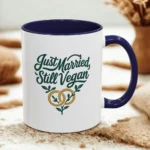 Vegan Wedding Mug – “Just Married, Still Vegan” Newlywed Gift